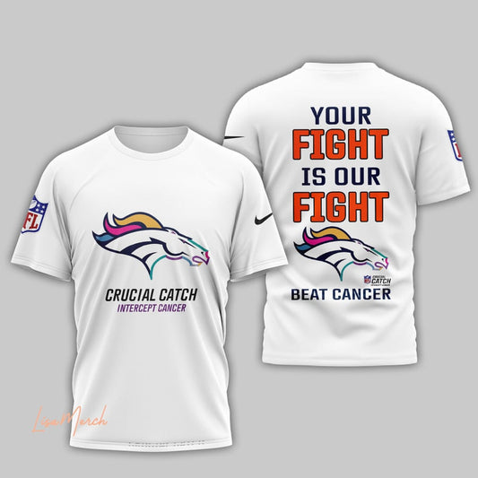 2024 Premium Denver Broncos 3D Beat Cancer T Shirt -  Your Fight Is Our Fight White T-Shirt Jogger & Cap Combo