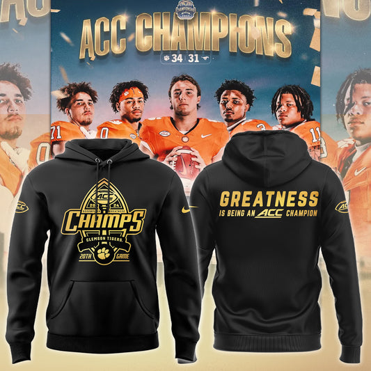 Premium Clemson Tigers Gear - Clemson Tigers Atlantic Coast Champions Limited Edition Hoodie 2024 - Greatness Is Being An ACC Champion