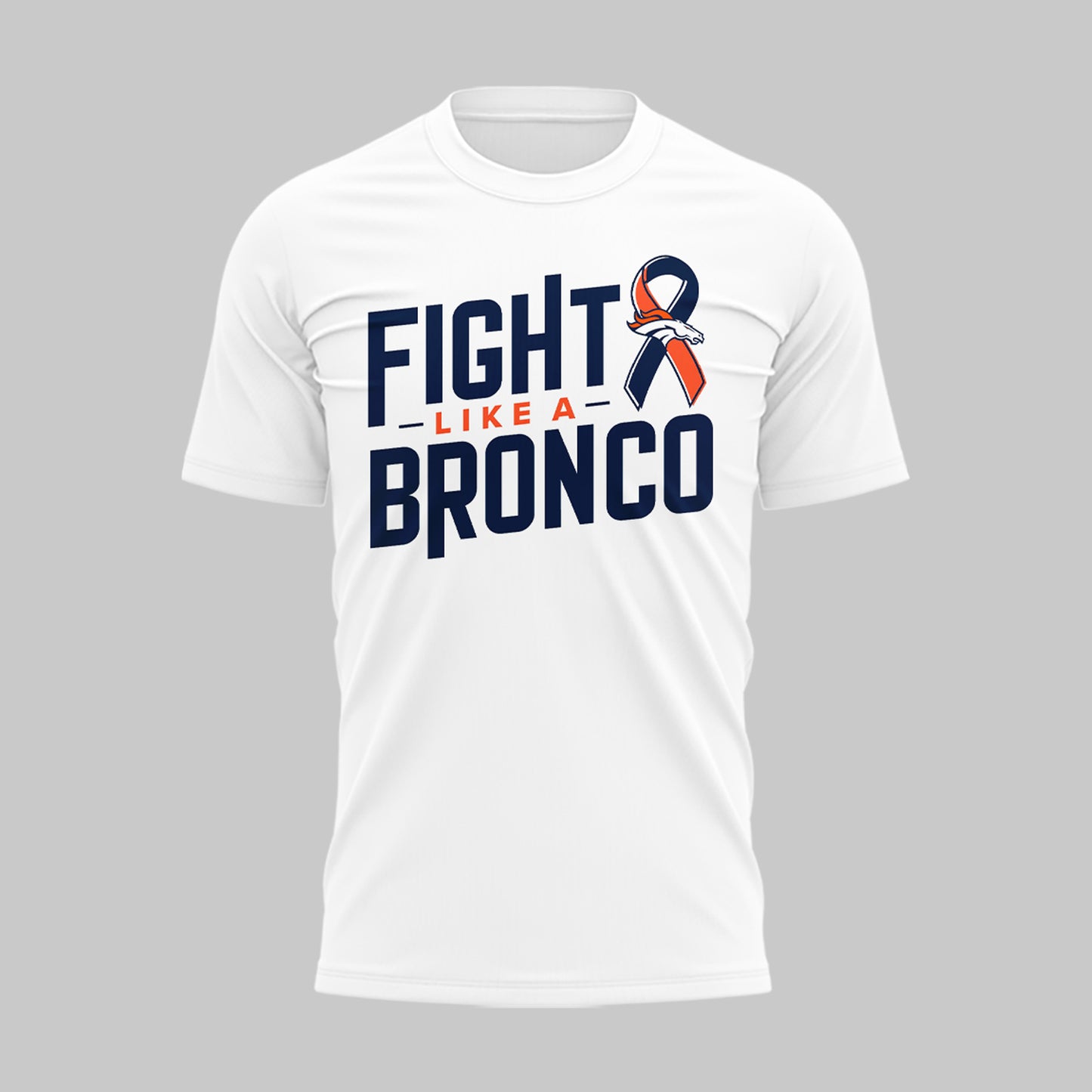 2024 Premium Denver Broncos 3D T Shirt - Special Edition “Fight Like A Bronco” Denver Broncos Tee