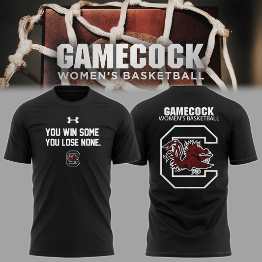 Premium South Carolina Gamecocks Gear - Womens Basketball “You Win Some, You Lose None” T-Shirt